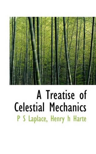 A Treatise of Celestial Mechanics