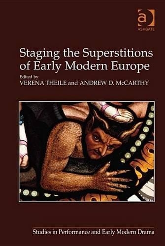 Staging the Superstitions of Early Modern Europe