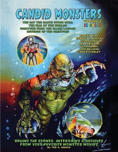 Candid Monsters Volume 2: BEHIND THE SCENES PHOTOS & INTERVIEWS from your favorite monster movies(2 Candid Monsters)