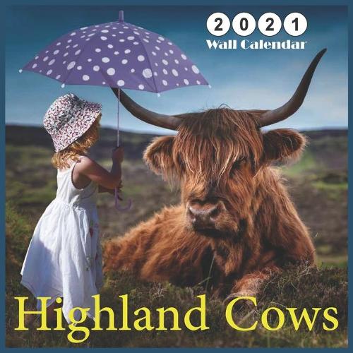 Highland Cows: 2021 Wall & Office Calendar, 12 Month Calendar