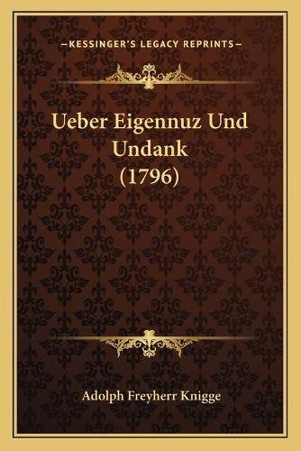 Ueber Eigennuz Und Undank (1796)
