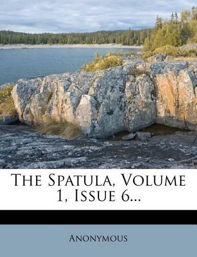 The Spatula, Volume 1, Issue 6...
