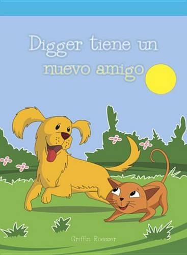 Digger Tiene Un Nuevo Amigo (Digger Makes a Friend)