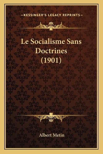 Le Socialisme Sans Doctrines (1901)