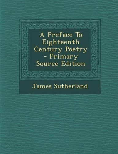A Preface to Eighteenth Century Poetry