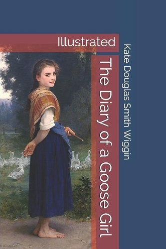 The Diary of a Goose Girl: Illustrated