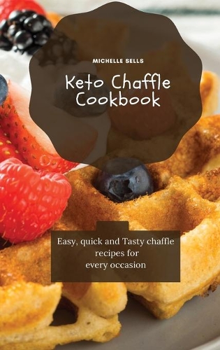Keto Chaffle Cookbook