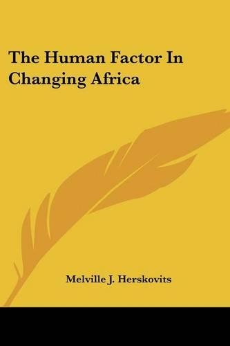 The Human Factor in Changing Africa