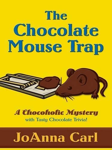 The Chocolate Mouse Trap: (Chocoholic Mysteries)