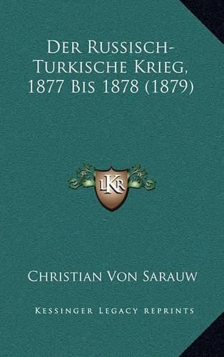 Der Russisch-Turkische Krieg, 1877 Bis 1878 (1879)