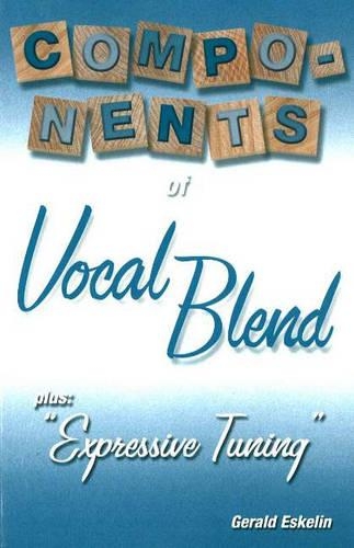 Components of Vocal Blend: Plus "Expressive Tuning"