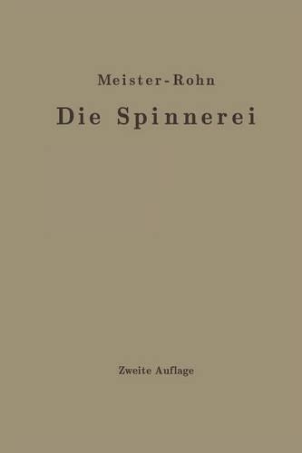 Die Spinnerei in technologischer Darstellung