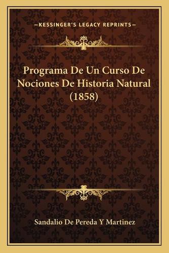 Programa De Un Curso De Nociones De Historia Natural (1858)