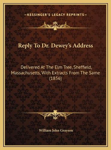 Reply To Dr. Dewey's Address