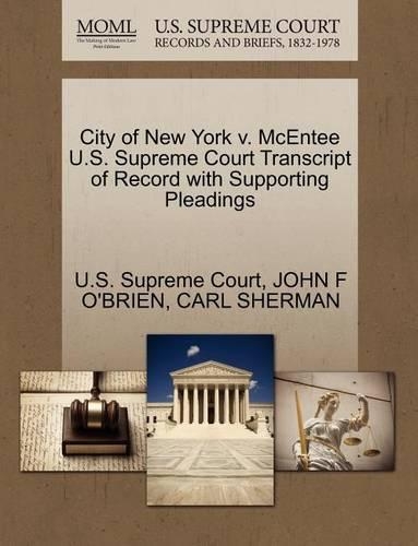 City of New York V. McEntee U.S. Supreme Court Transcript of Record with Supporting Pleadings