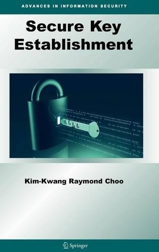 Secure Key Establishment: (Advances in Information Security)