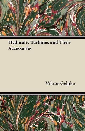 Hydraulic Turbines and Their Accessories