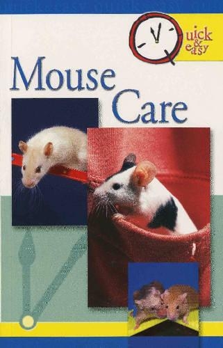 Mouse Care: (Quick and Easy)