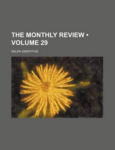 The Monthly Review (Volume 29)
