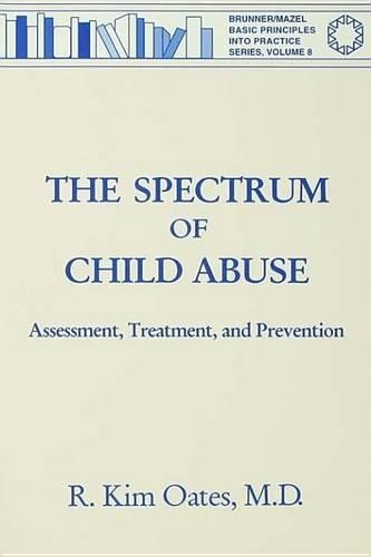 Spectrum of Child Abuse, The: Assessment, Treatment and Prevention