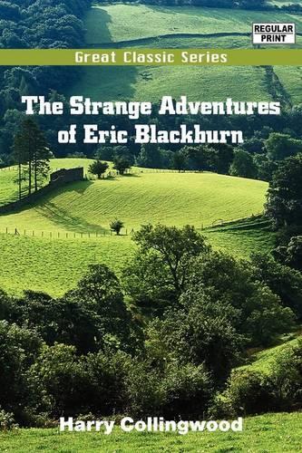 The Strange Adventures of Eric Blackburn