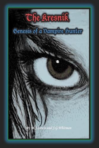 The Kresnik, Genesis of a Vampire Hunter