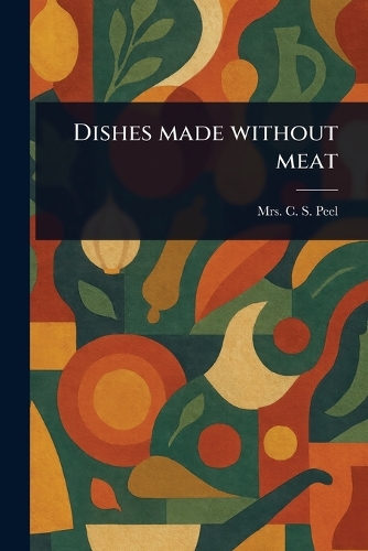 Dishes Made Without Meat