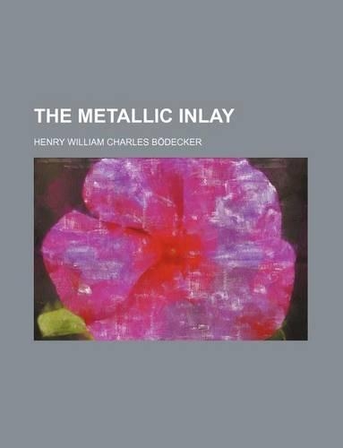The Metallic Inlay
