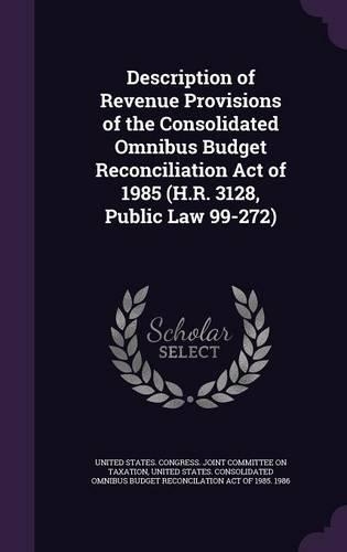 Description of Revenue Provisions of the Consolidated Omnibus Budget Reconciliation Act of 1985 (H.R. 3128, Public Law 99-272)