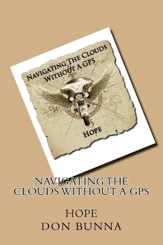Navigating The Clouds Without A GPS: Hope