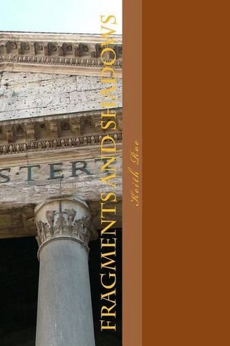 Fragments and Shadows