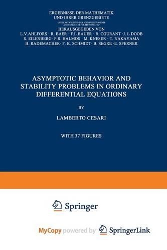 Asymptotic Behavior and Stability Problems in Ordinary Differential Equations