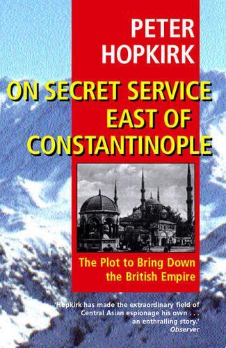 On Secret Service East of Constantinople