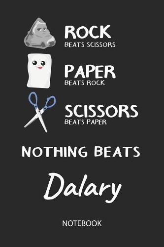 Nothing Beats Dalary - Notebook: Rock Paper Scissors Game - Blank Ruled Kawaii Personalized & Customized Name Notebook Journal Girls & Women. Cute Desk Accessories & Kindergarten Wr