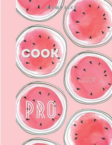 COOK LIKE A PRO - Recipe Book