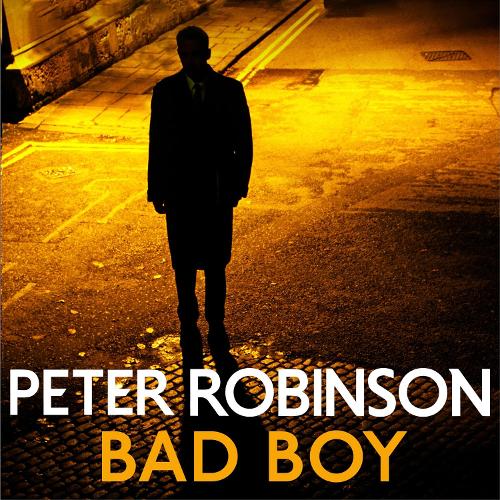 Bad Boy: The 19th DCI Banks novel from The Master of the Police Procedural(19 DCI Banks)