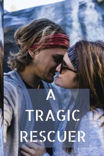 A Tragic Rescuer