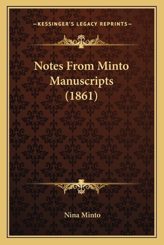 Notes From Minto Manuscripts (1861)