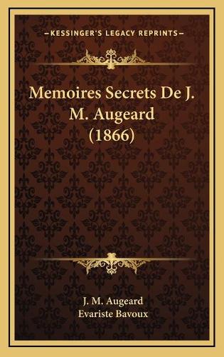 Memoires Secrets De J. M. Augeard (1866)