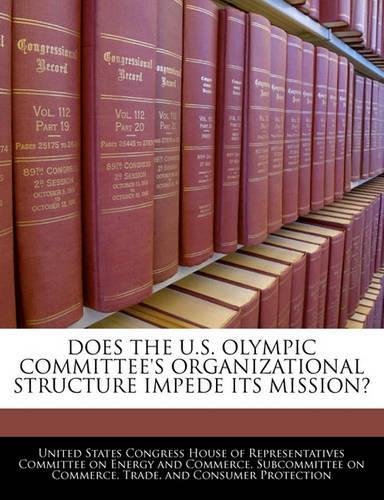 Does the U.S. Olympic Committee's Organizational Structure Impede Its Mission?