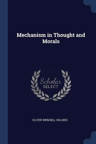 Mechanism in Thought and Morals