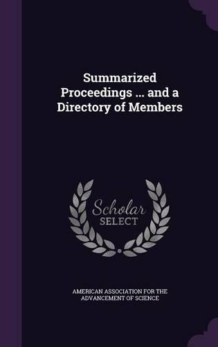 Summarized Proceedings ... and a Directory of Members