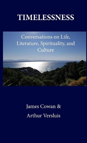 Timelessness: Conversations on Life, Literature, Spirituality, and Culture(1 Hieros)