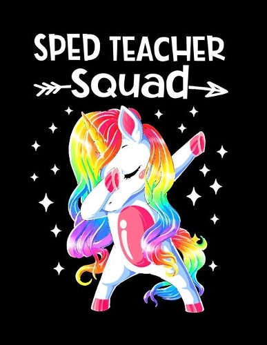 SPED Teacher Squad: Dabbing Unicorn Notebook For Special Education Teachers 8.5 x11 Softcover Teachers Notebook 100 Pages