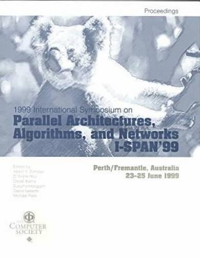 1999 International Symposium on Parallel Architectures, Algorithms, and Networks (Ispan '99)