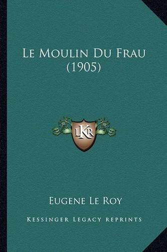 Le Moulin Du Frau (1905)