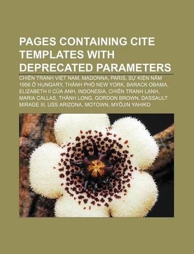 Pages Containing Cite Templates with Deprecated Parameters: Chi N Tranh VI T Nam, Madonna, Paris, S KI N N M 1956 Hungary