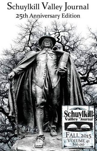 Schuylkill Valley Journal (Volume 41, Fall 2015)