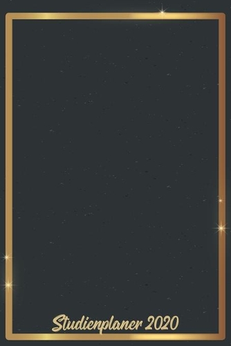 Studienplaner 2020: Wochenplaner zum notieren, organisieren und planen ca. DIN A5 6x9. Kalender / Terminkalender / Monats- / Tagesübersicht / Kontakt- / Geburtstags lis