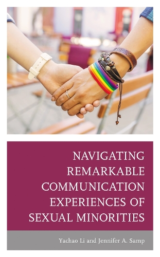 Navigating Remarkable Communication Experiences of Sexual Minorities